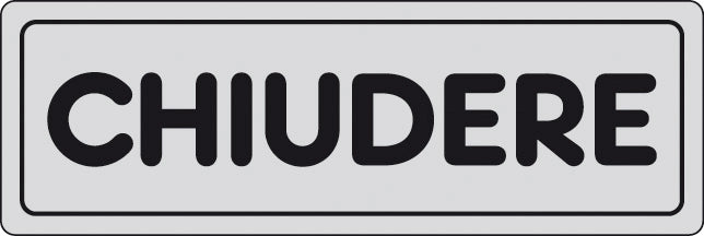 ETICHETTA ADESIVA 150X50 CHIUDERE- 10,0 pz
