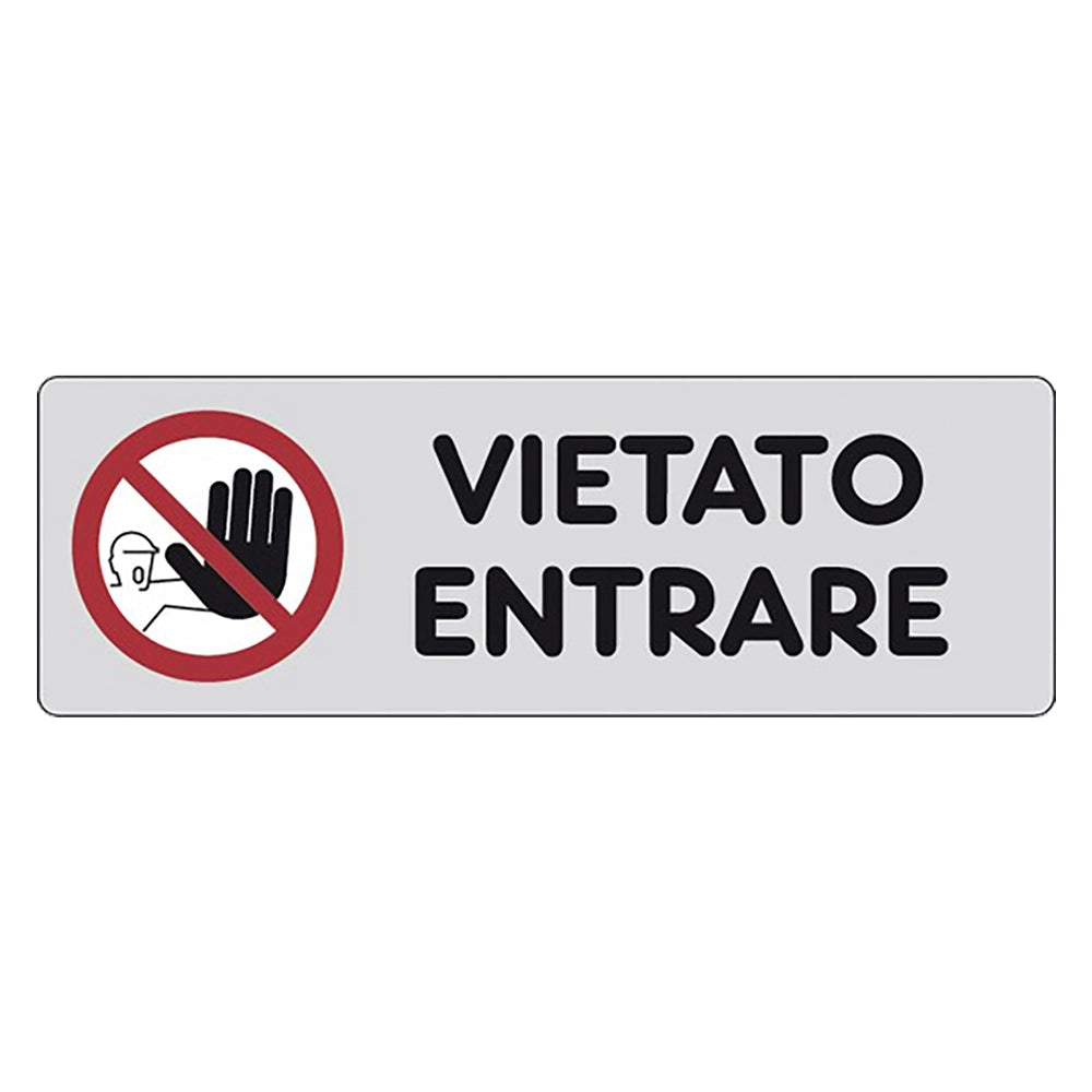 ETICHETTA SEGNALETICA VIETATO ENTRARE  EUROSIGNALS