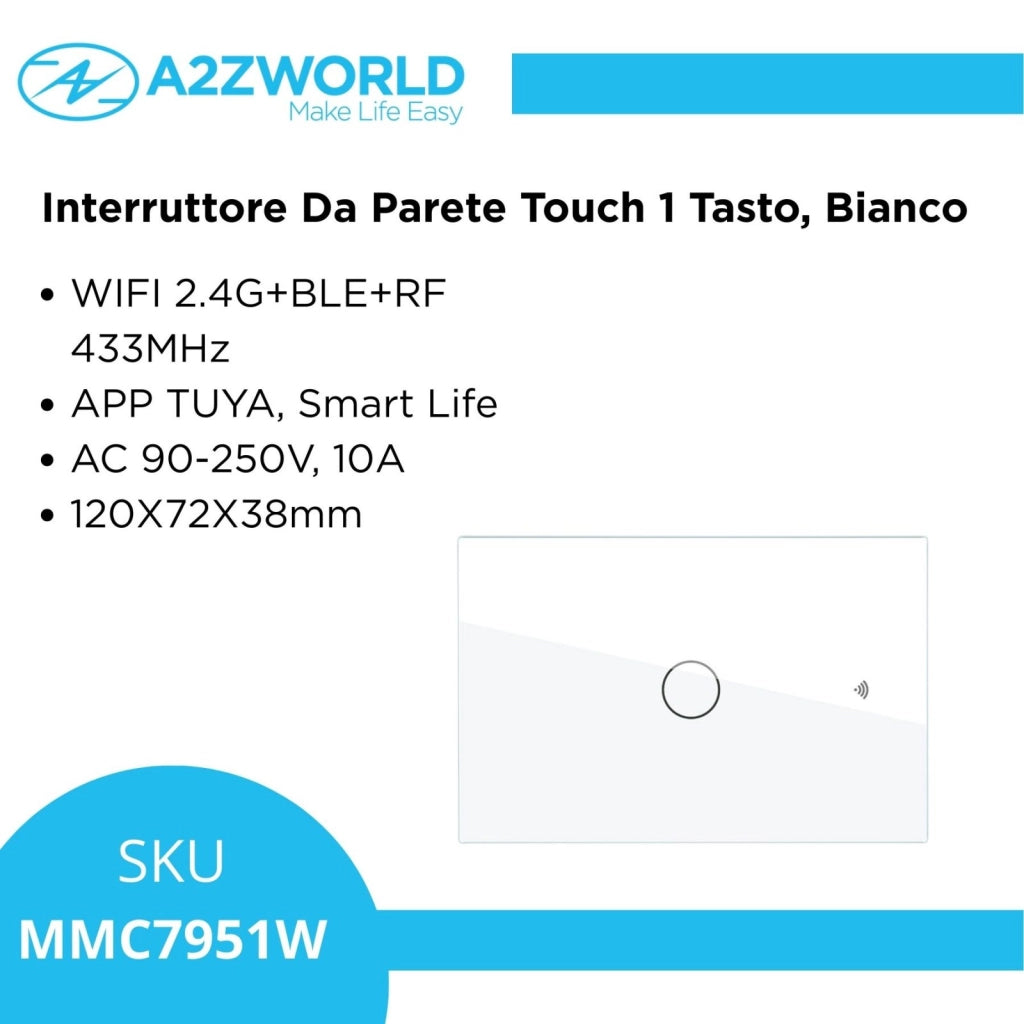 Interruttore Da Parete Touch 1 Tasto, WIFI 2.4G+BLE+RF 433MHz, Bluetooth BLE Mesh TUYA, Smart Life 10A, AC 90-250V, 50/60HZ, 120X72X38mm Per Scatola 503, IP20, Bianco, SH9551W