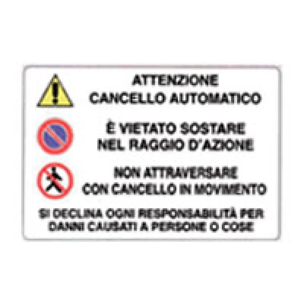 Cartello attenzione divieto di s osta cancello automatico 20x30 b