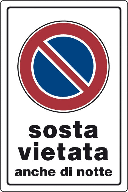 TARGA SEGNALETICA SOSTA VIETATA ANCHE DI NOTTE- 10,0 pz